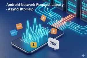 Android网络请求库-AsyncHttpHelp